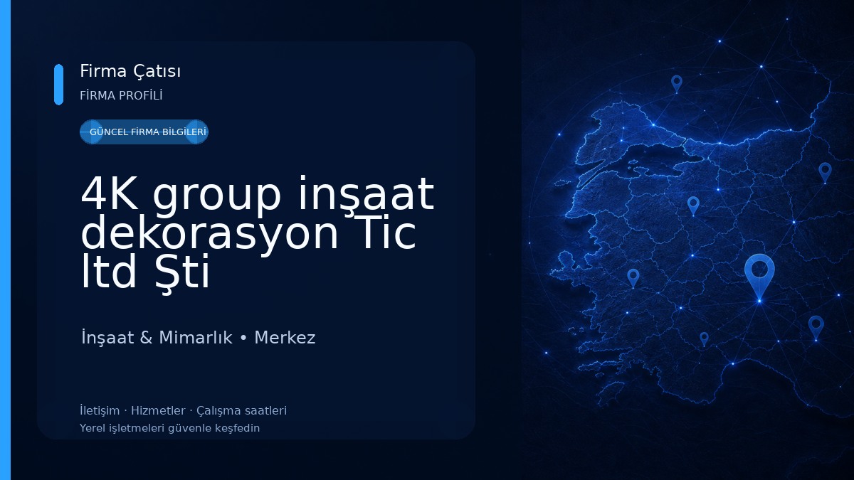 4K group inşaat dekorasyon Tic ltd Şti İnşaat & Mimarlık