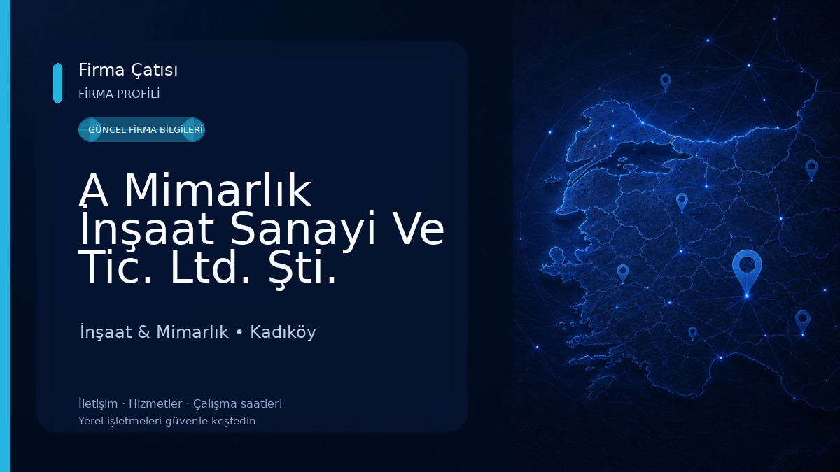 A Mimarlık İnşaat Sanayi Ve Tic. Ltd. Şti.