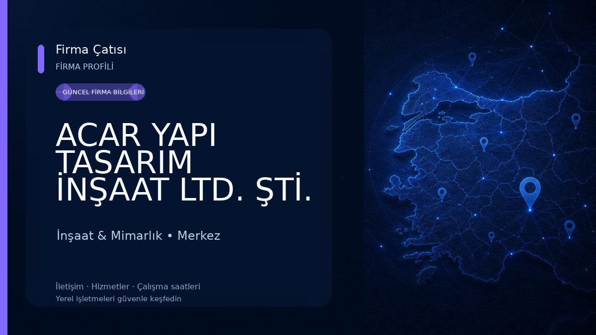 ACAR YAPI TASARIM İNŞAAT LTD. ŞTİ. 