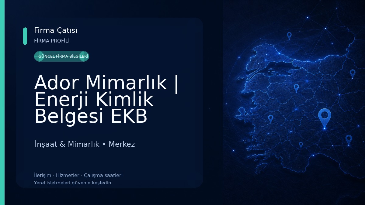Ador Mimarlık | Enerji Kimlik Belgesi EKB Hizmeti İnşaat & Mimarlık