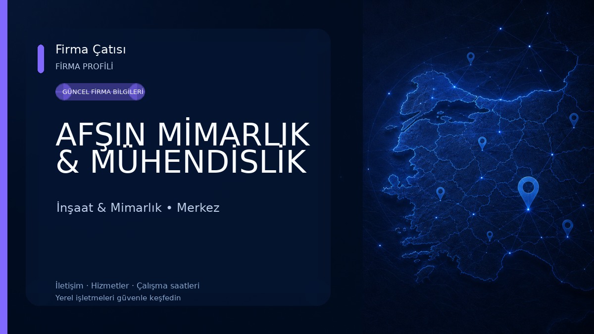 AFŞIN MİMARLIK & MÜHENDİSLİK İnşaat & Mimarlık