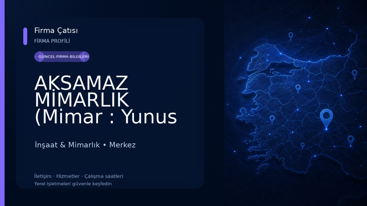 AKSAMAZ MİMARLIK (Mimar : Yunus AKSAMAZ) 