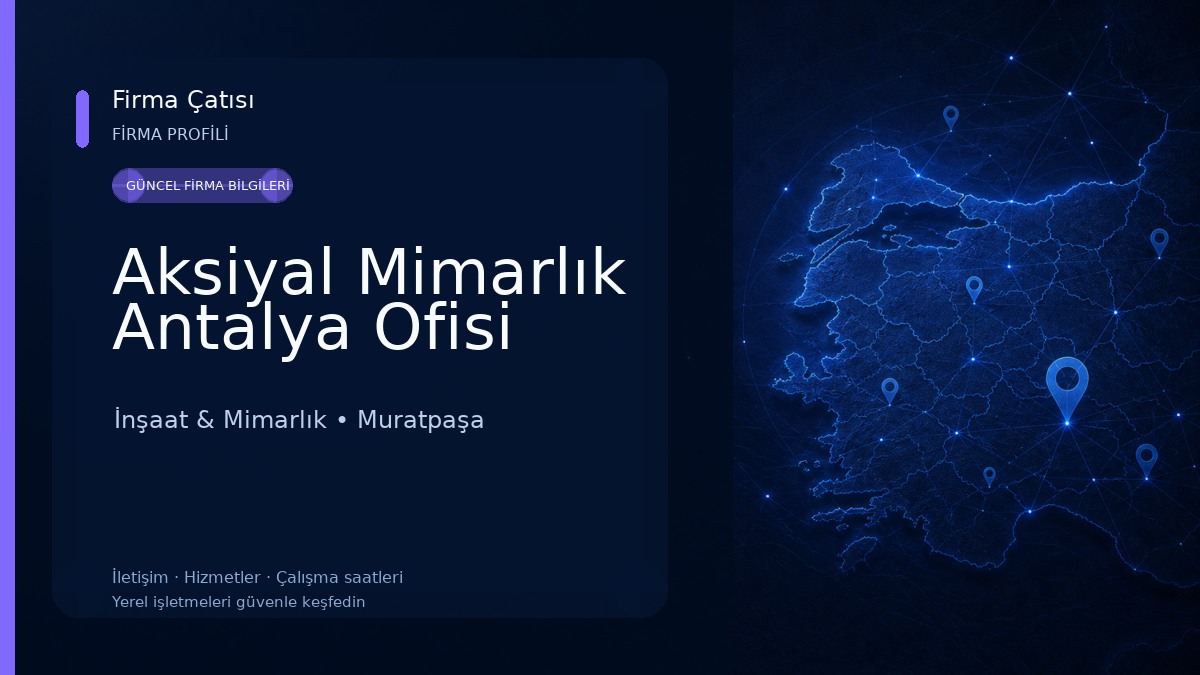 Aksiyal Mimarlık Antalya Ofisi İnşaat & Mimarlık