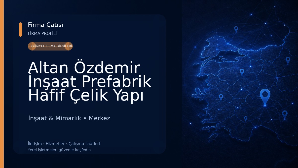 Altan Özdemir İnşaat Prefabrik Hafif Çelik Yapı Bartın İnşaat & Mimarlık