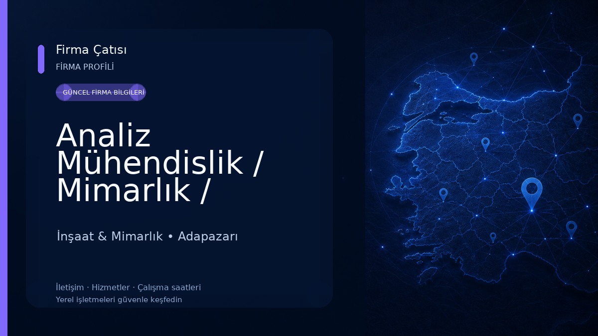 Analiz Mühendislik / Mimarlık / Gayrimenkul İnşaat & Mimarlık