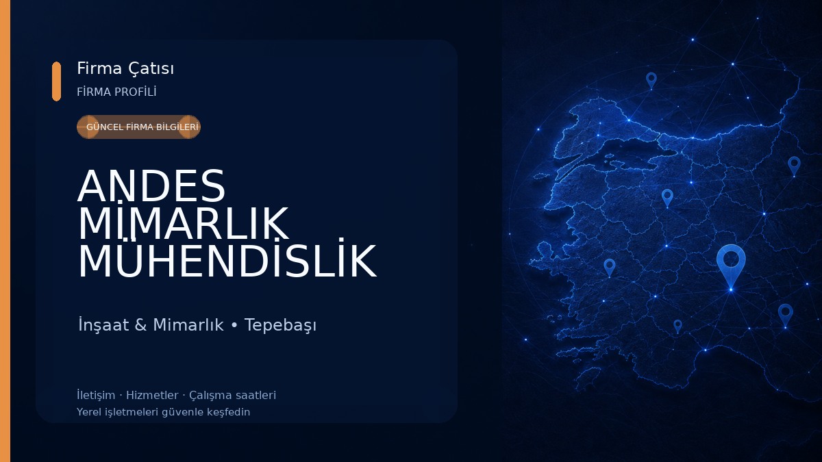 ANDES MİMARLIK MÜHENDİSLİK İNŞAAT SAN. TİC. LTD. ŞTİ.