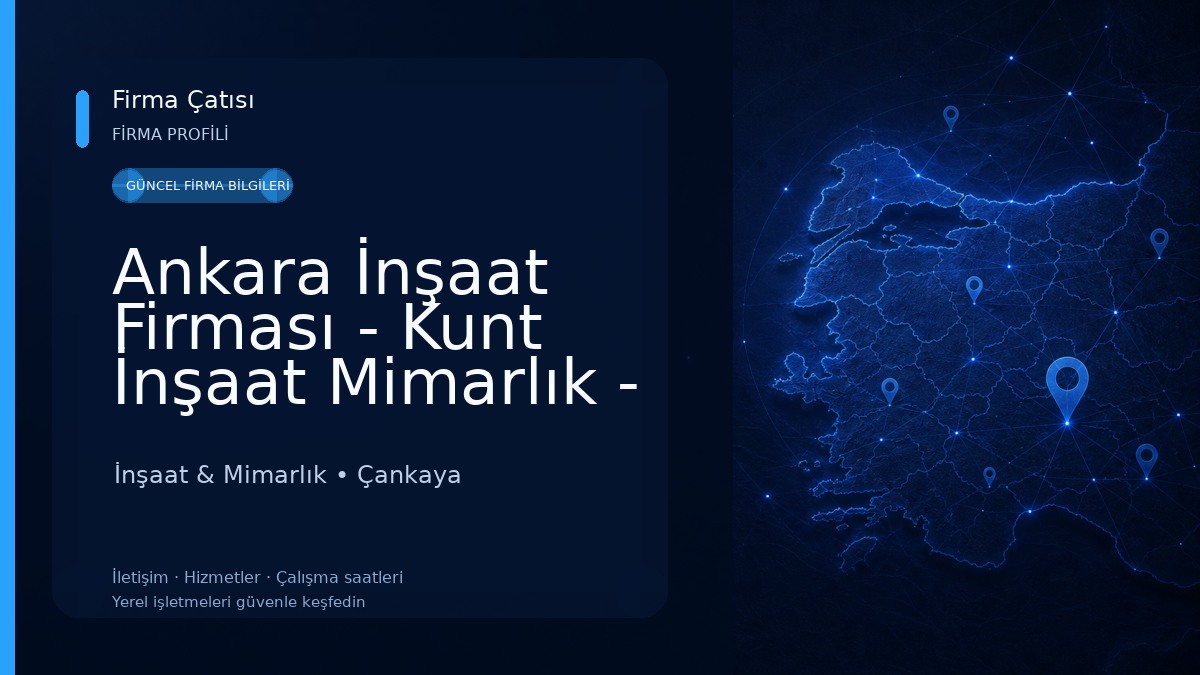 Ankara İnşaat Firması - Kunt İnşaat Mimarlık - Ankara Çankaya İnşaat Firması