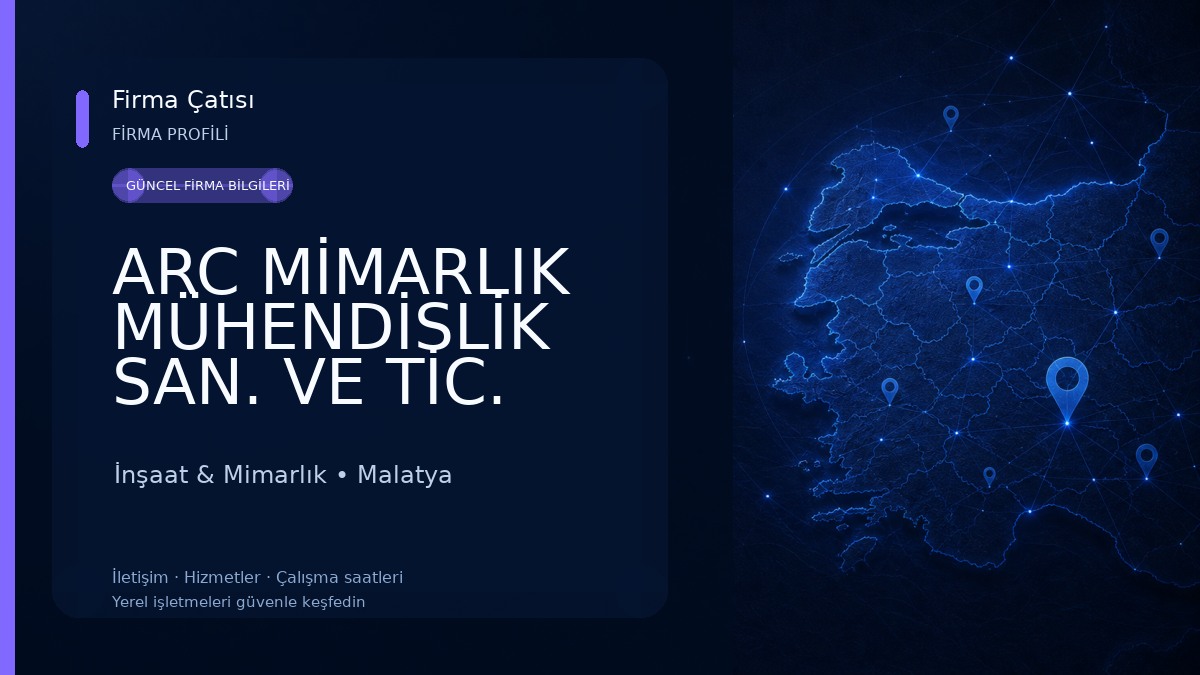 ARC MİMARLIK MÜHENDİSLİK SAN. VE TİC. LTD. ŞTİ 