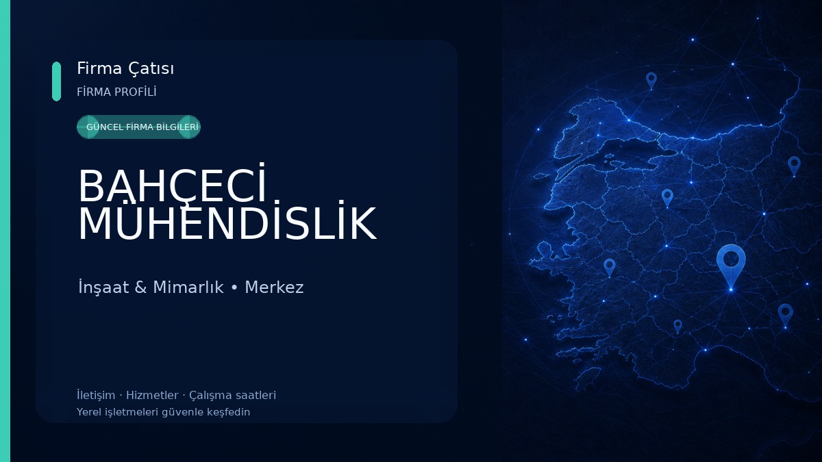 BAHÇECİ MÜHENDİSLİK İnşaat & Mimarlık