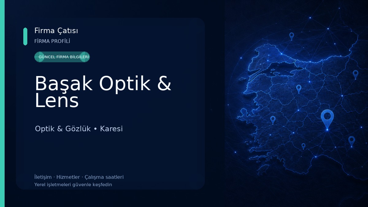 Başak Optik & Lens Optik & Gözlük