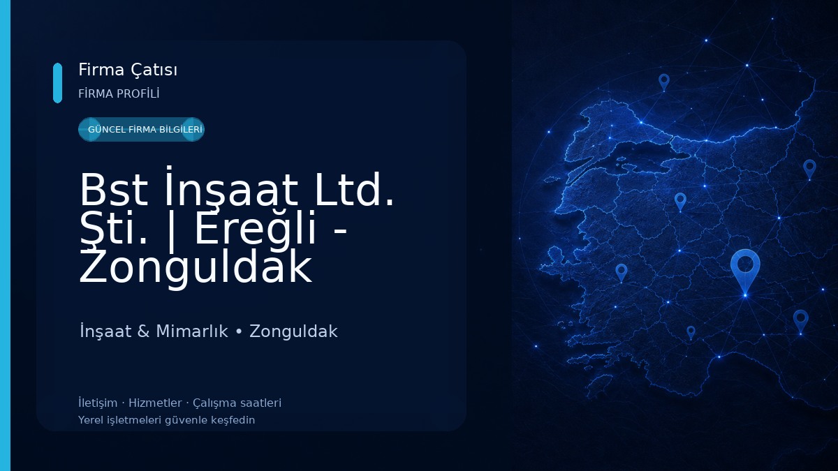 Bst İnşaat Ltd. Şti. | Ereğli - Zonguldak