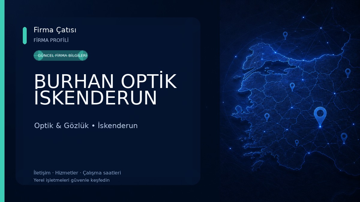 BURHAN OPTİK İSKENDERUN Optik & Gözlük