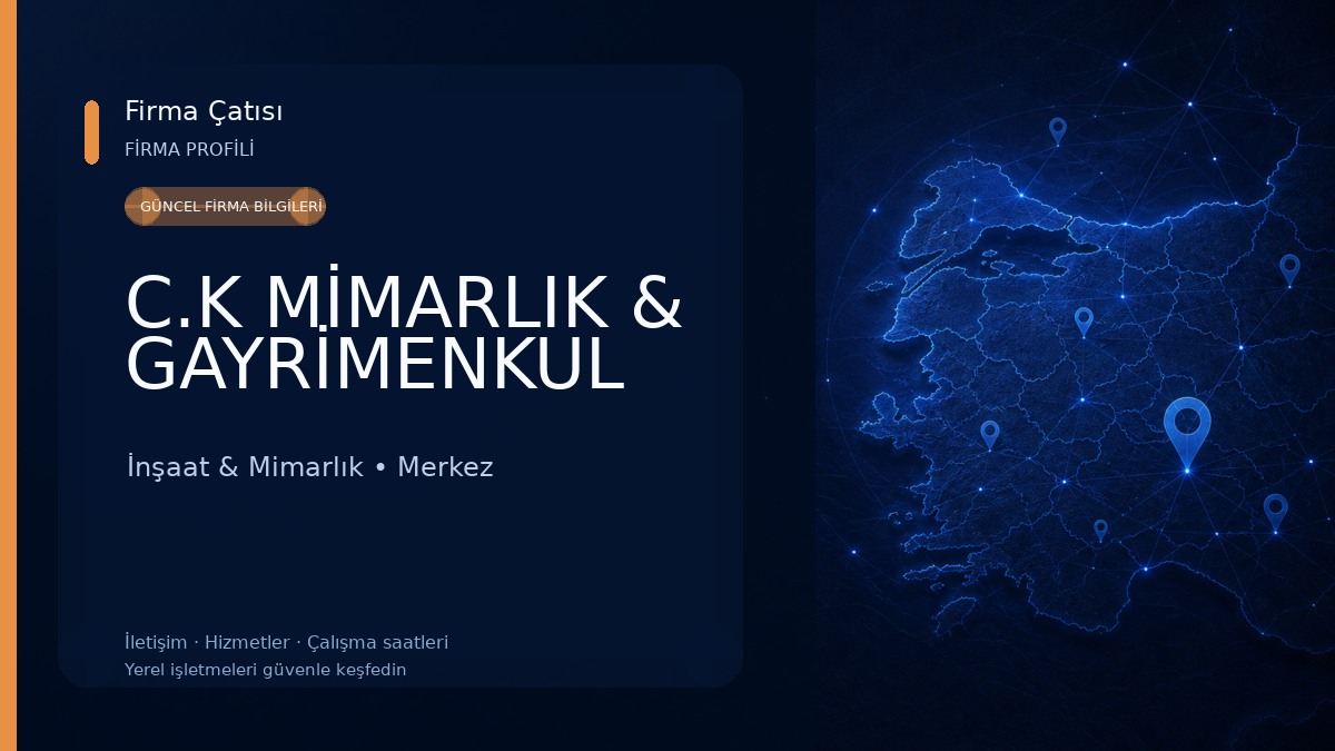 C.K MİMARLIK & GAYRİMENKUL