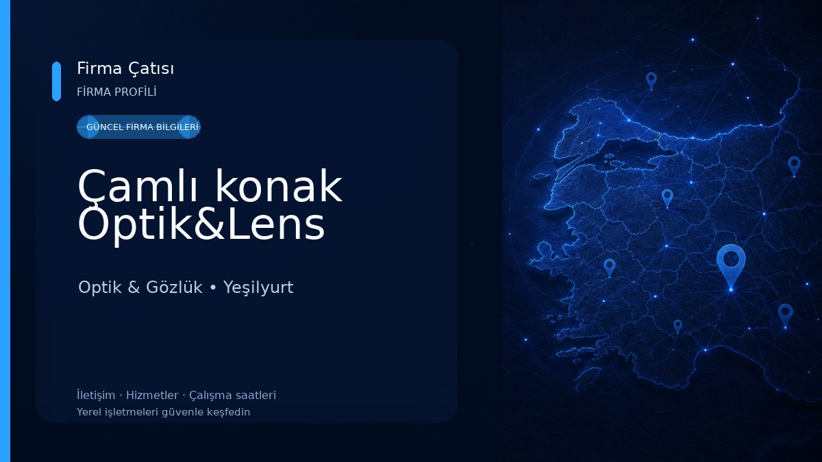 Çamlı konak Optik&Lens