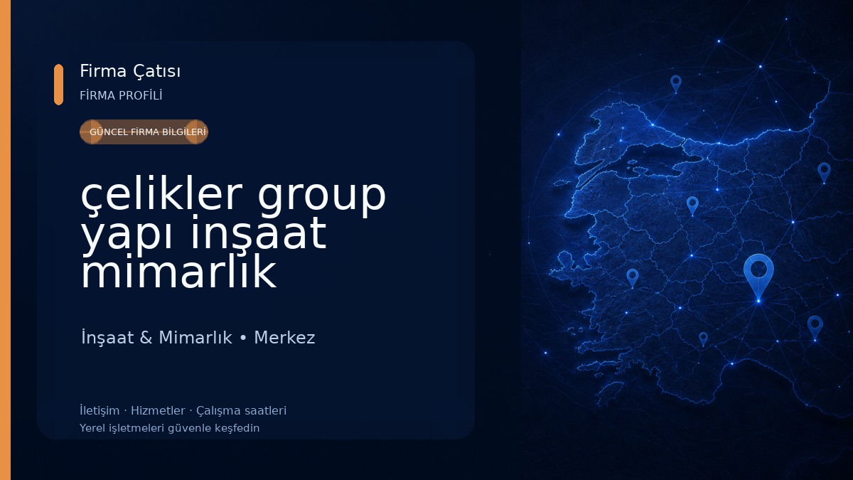çelikler group yapı inşaat mimarlık 
