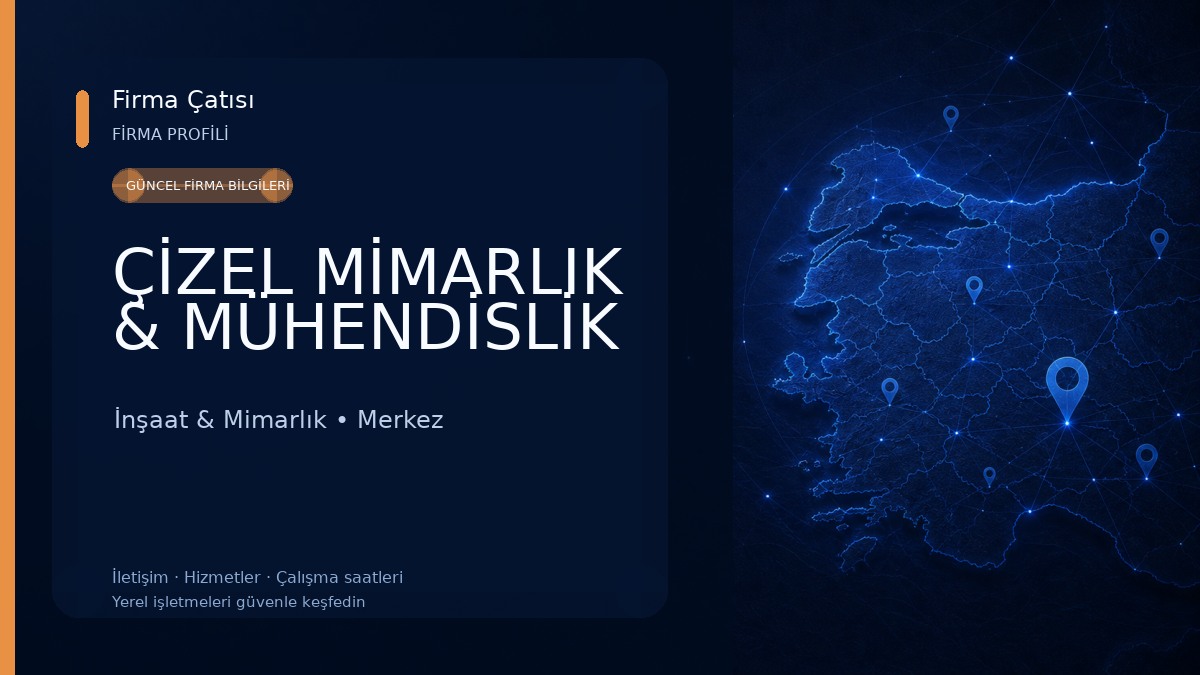 ÇİZEL MİMARLIK & MÜHENDİSLİK