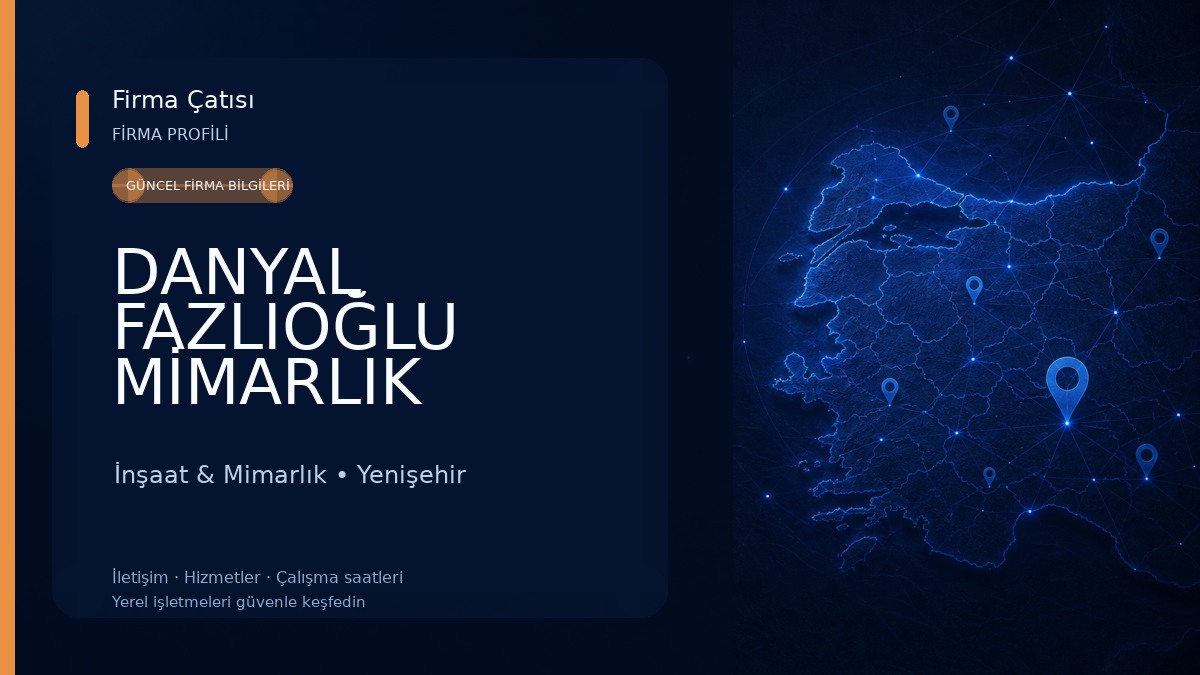DANYAL FAZLIOĞLU MİMARLIK İNŞAAT TİCARET LİMİTED ŞİRKETİ İnşaat & Mimarlık
