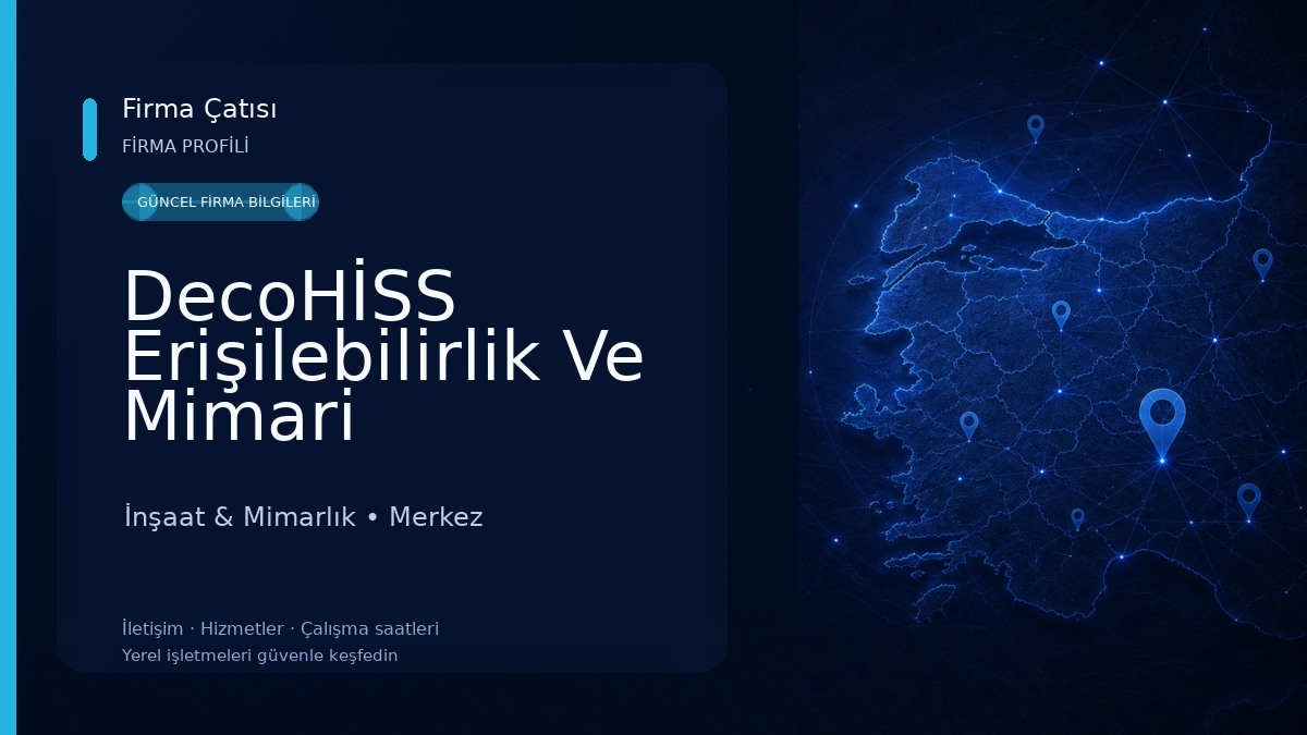 DecoHİSS Erişilebilirlik Ve Mimari Yönlendirme