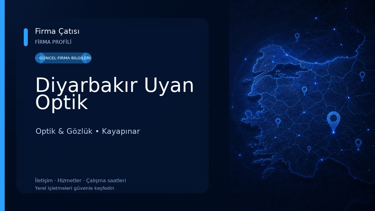 Diyarbakır Uyan Optik Optik & Gözlük