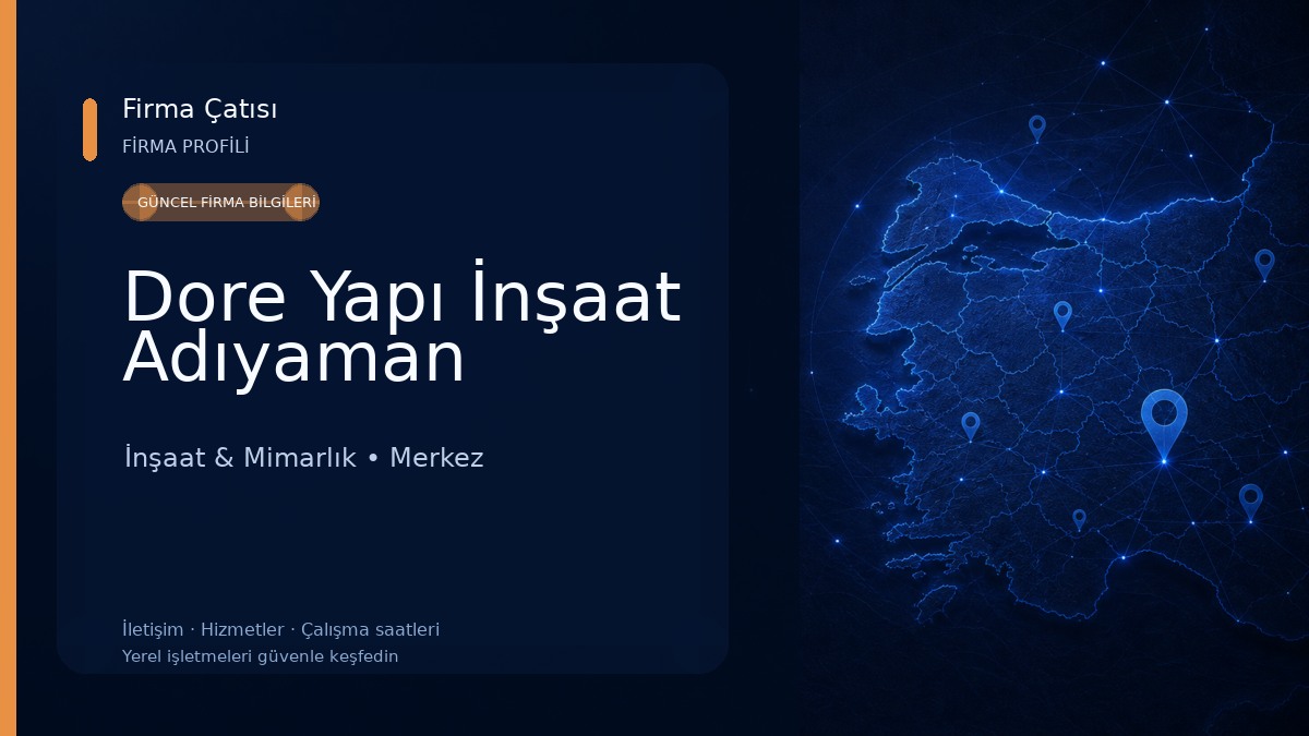 Dore Yapı İnşaat Adıyaman İnşaat & Mimarlık
