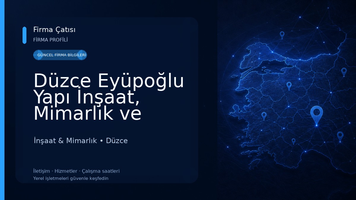 Düzce Eyüpoğlu Yapı İnşaat, Mimarlık ve Mühendislik İnşaat & Mimarlık