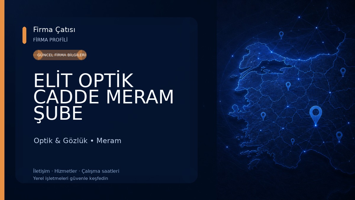 ELİT OPTİK CADDE MERAM ŞUBE Optik & Gözlük