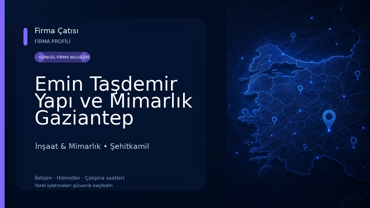 Emin Taşdemir Yapı ve Mimarlık Gaziantep İnşaat & Mimarlık