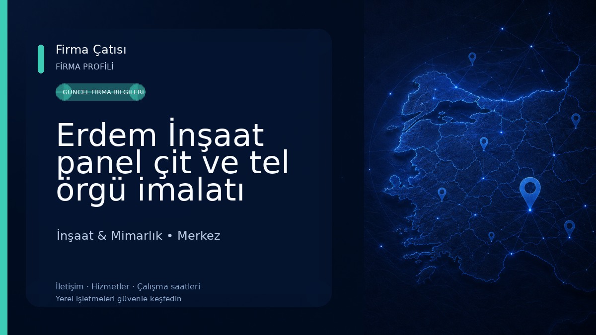 Erdem İnşaat panel çit ve tel örgü imalatı 