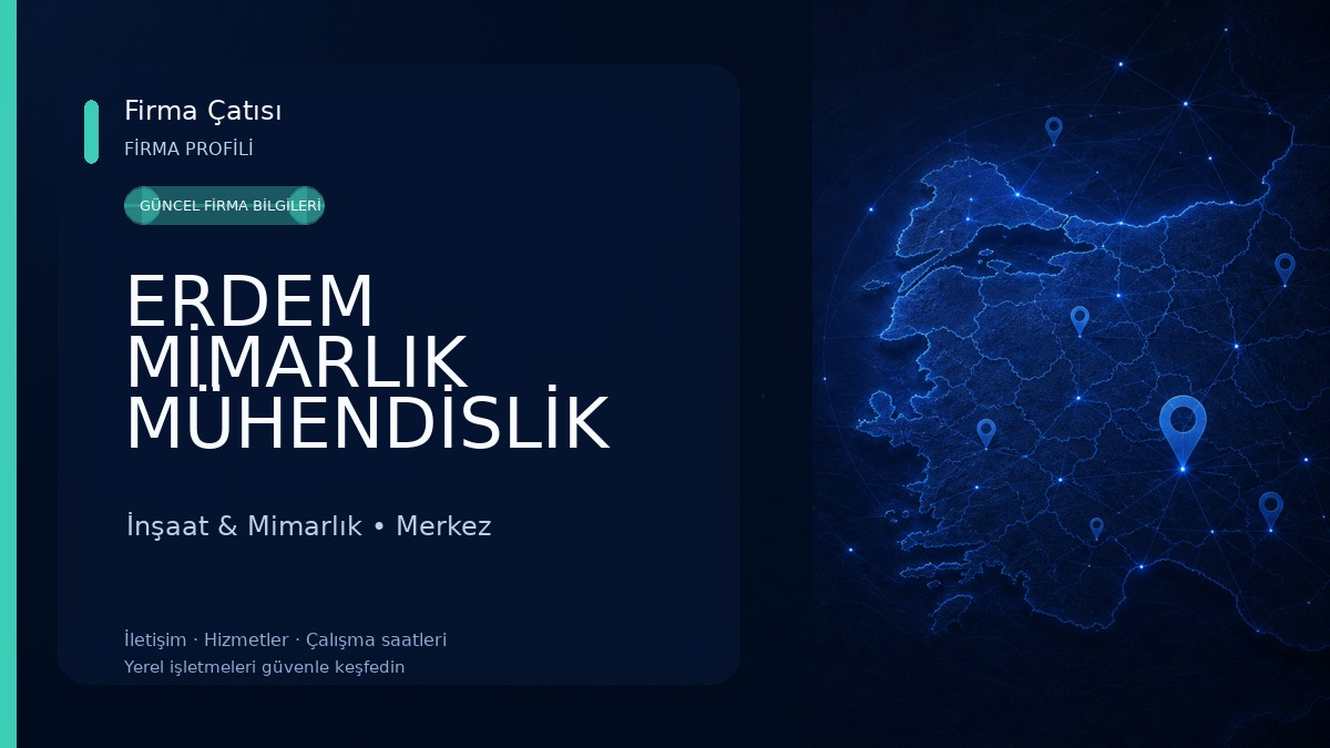 ERDEM MİMARLIK MÜHENDİSLİK İNŞAAT İnşaat & Mimarlık