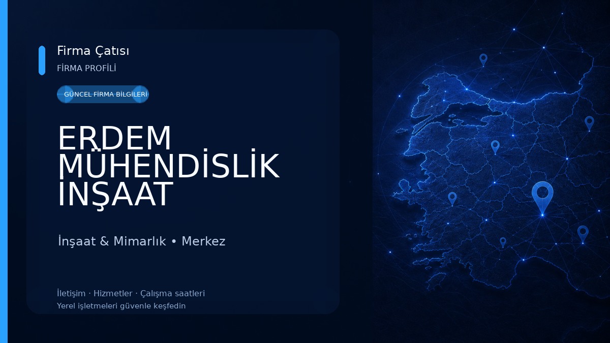 ERDEM MÜHENDİSLİK İNŞAAT İnşaat & Mimarlık