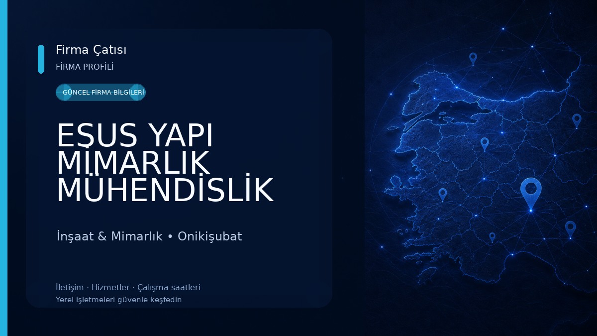ESUS YAPI MİMARLIK MÜHENDİSLİK SANAYİ VE TİCARET LİMİTED ŞİRKETİ 