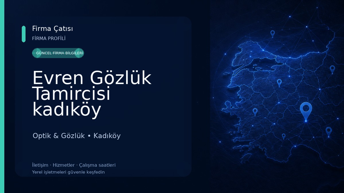 Evren Gözlük Tamircisi kadıköy