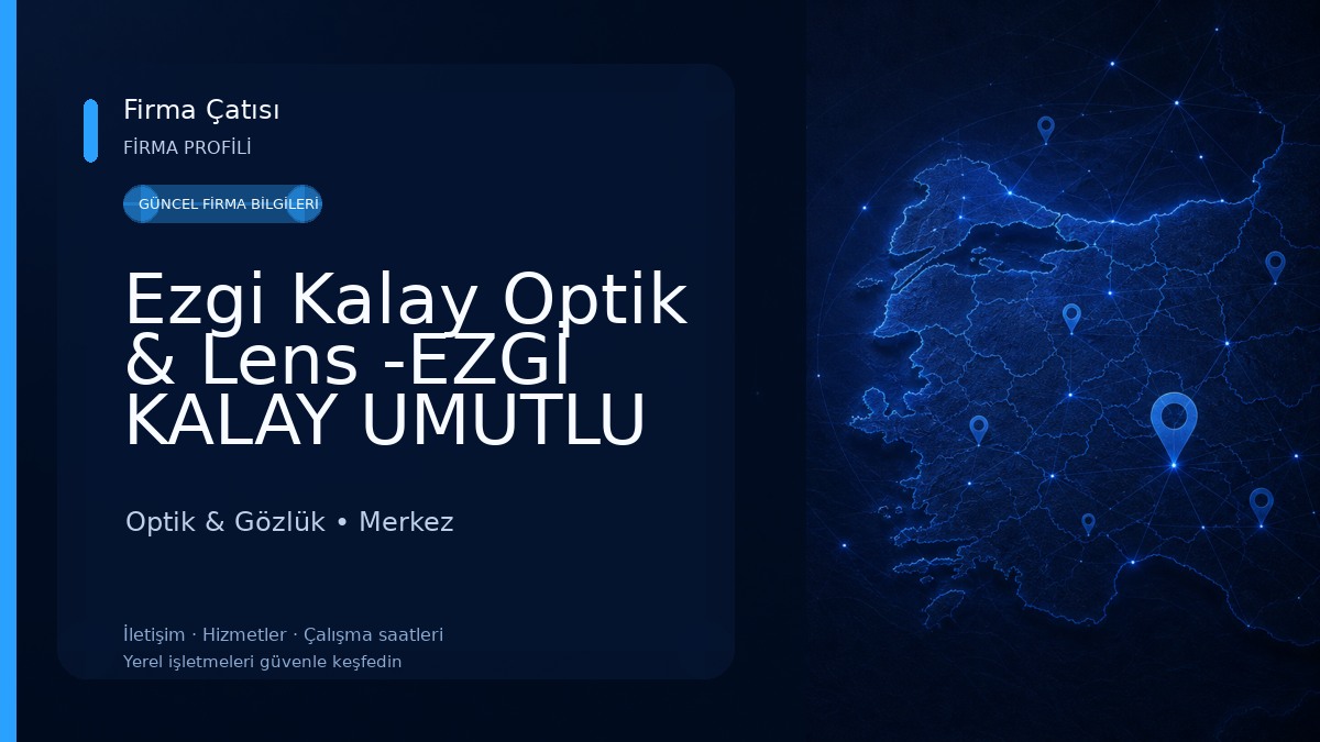Ezgi Kalay Optik & Lens -EZGİ KALAY UMUTLU