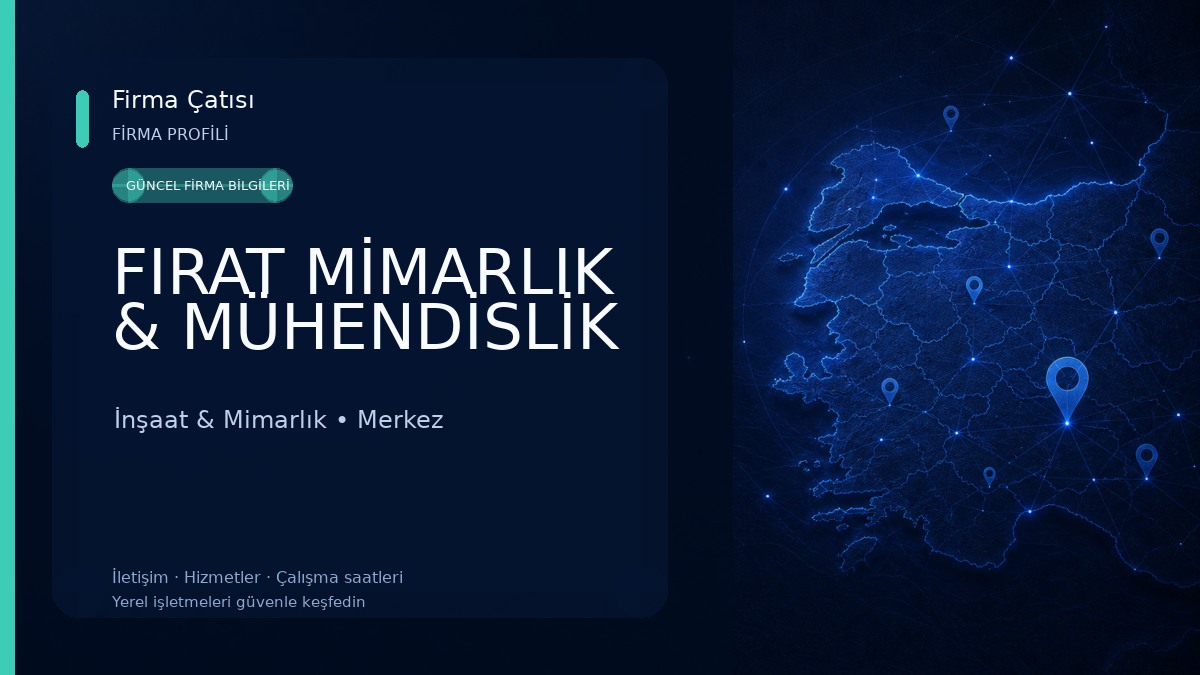 FIRAT MİMARLIK & MÜHENDİSLİK İnşaat & Mimarlık