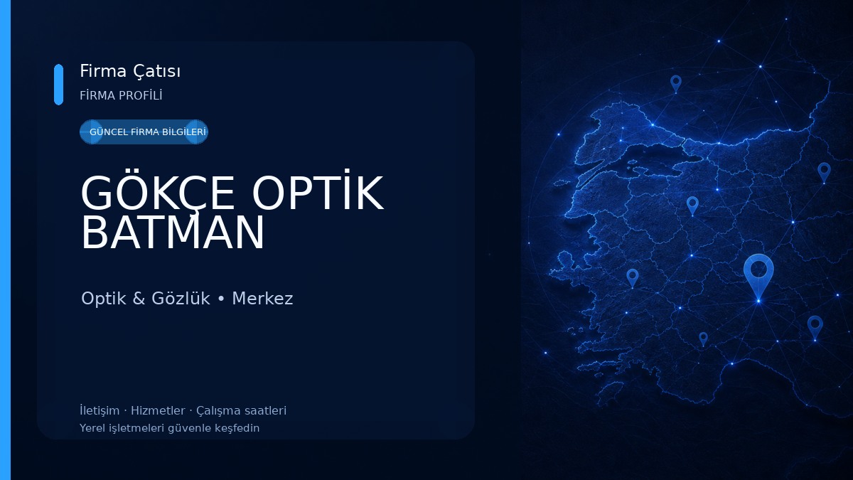 GÖKÇE OPTİK BATMAN Optik & Gözlük