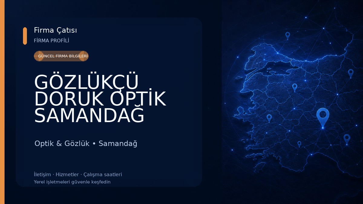 GÖZLÜKÇÜ DORUK OPTİK SAMANDAĞ Optik & Gözlük