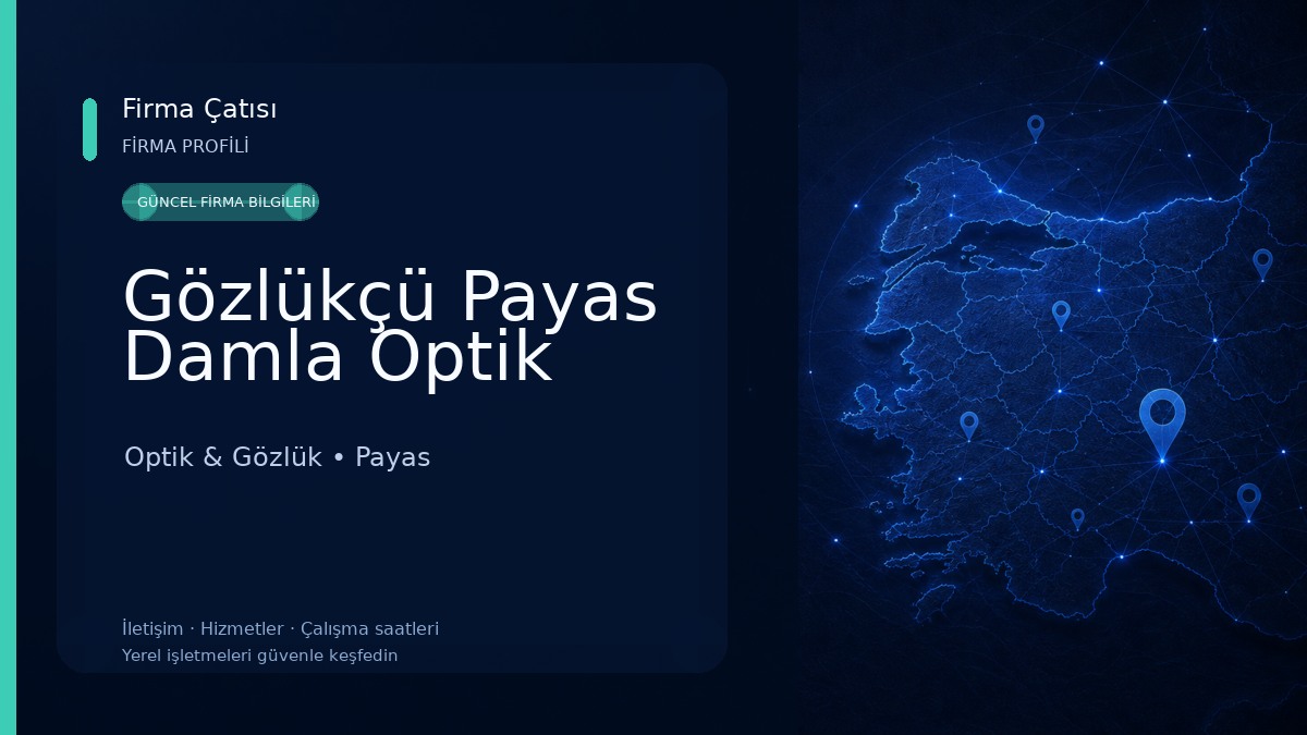Gözlükçü Payas Damla Optik Optik & Gözlük