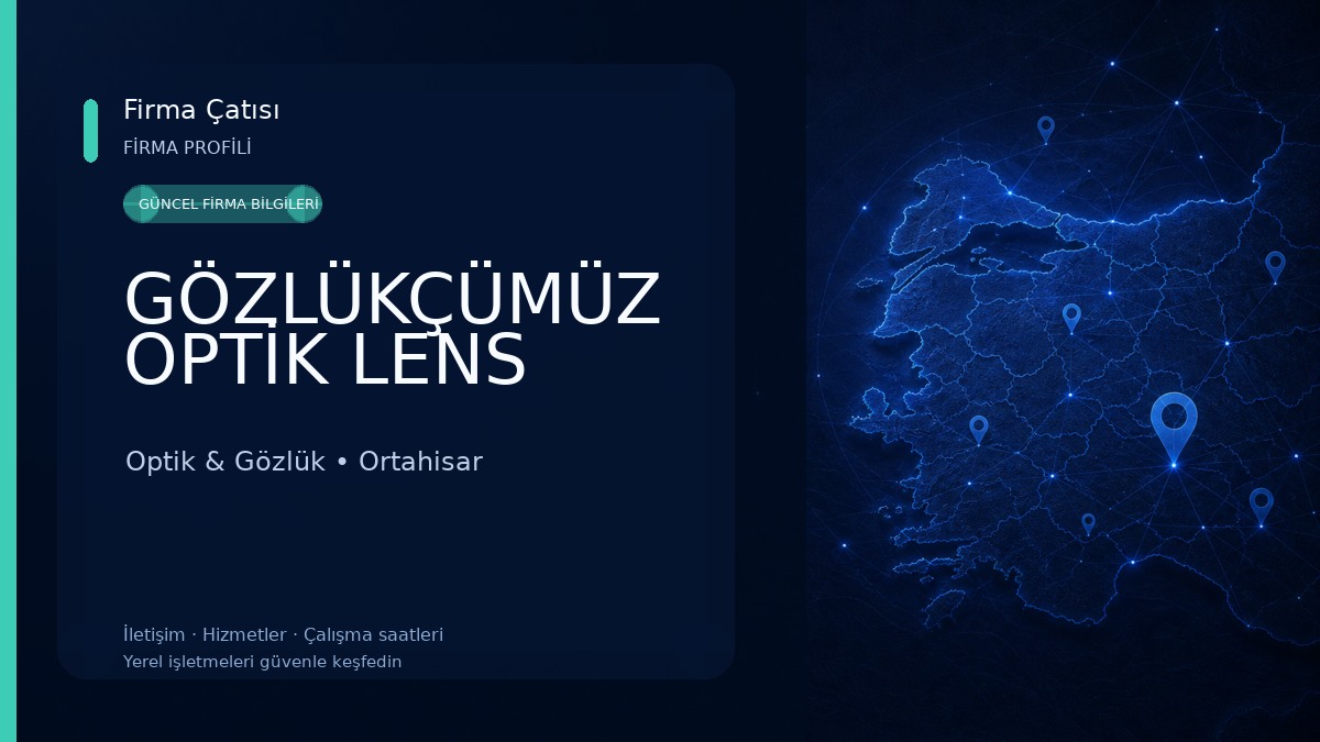 GÖZLÜKÇÜMÜZ OPTİK LENS Optik & Gözlük