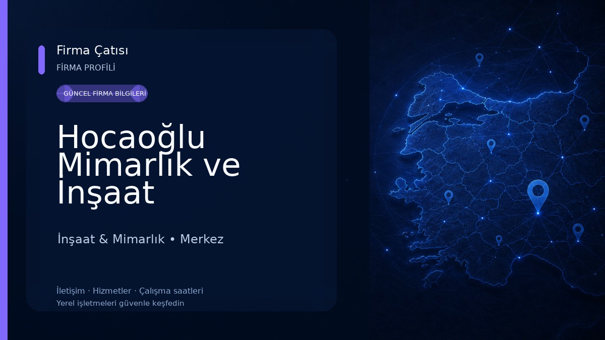 Hocaoğlu Mimarlık ve İnşaat San.Tic.Ltd.Şti. 