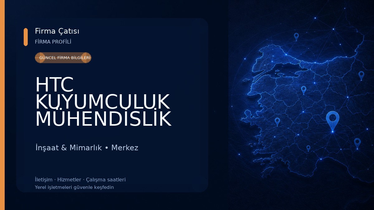 HTC KUYUMCULUK MÜHENDİSLİK MİMARLIK İNŞAAT PETROL LTD ŞTİ