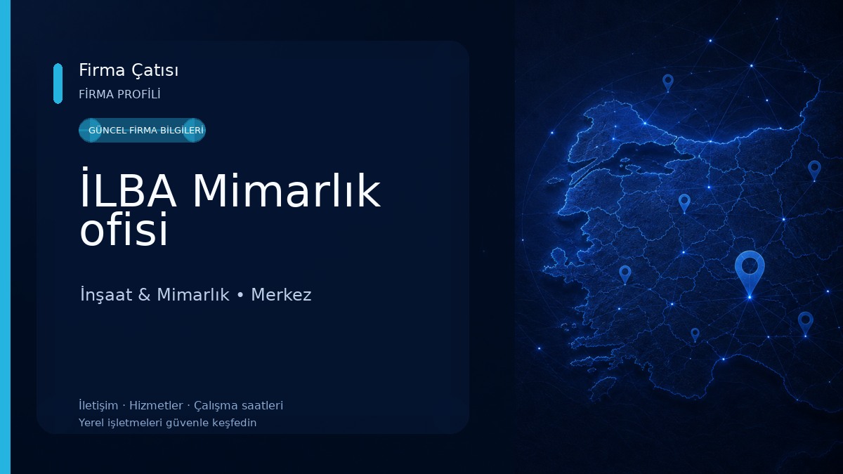 İLBA Mimarlık ofisi İnşaat & Mimarlık