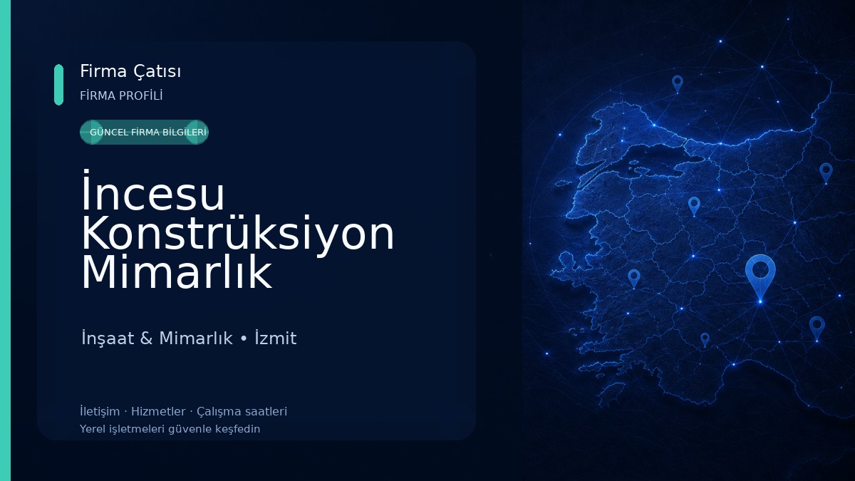 İncesu Konstrüksiyon Mimarlık Mühendislik İnşaat Ltd. Şti. İnşaat & Mimarlık