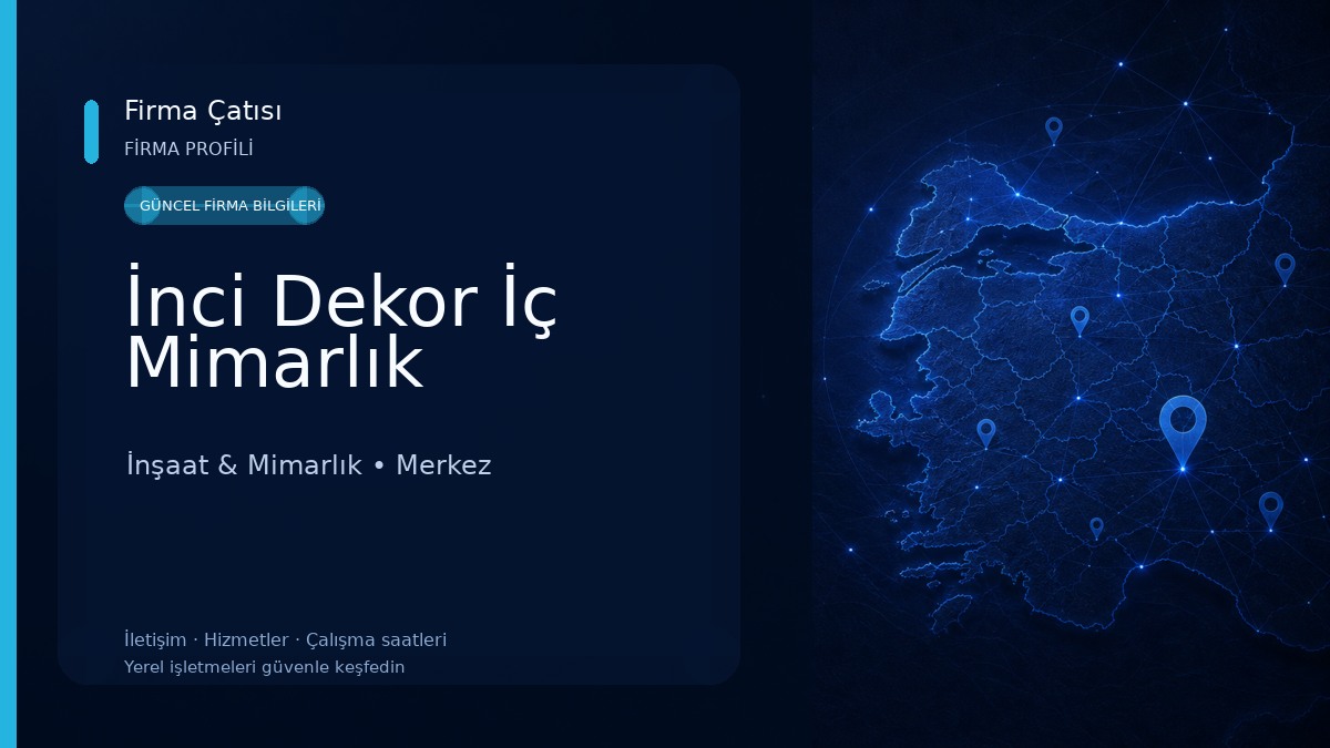 İnci Dekor İç Mimarlık İnşaat & Mimarlık