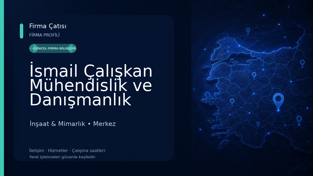 İsmail Çalışkan Mühendislik ve Danışmanlık 