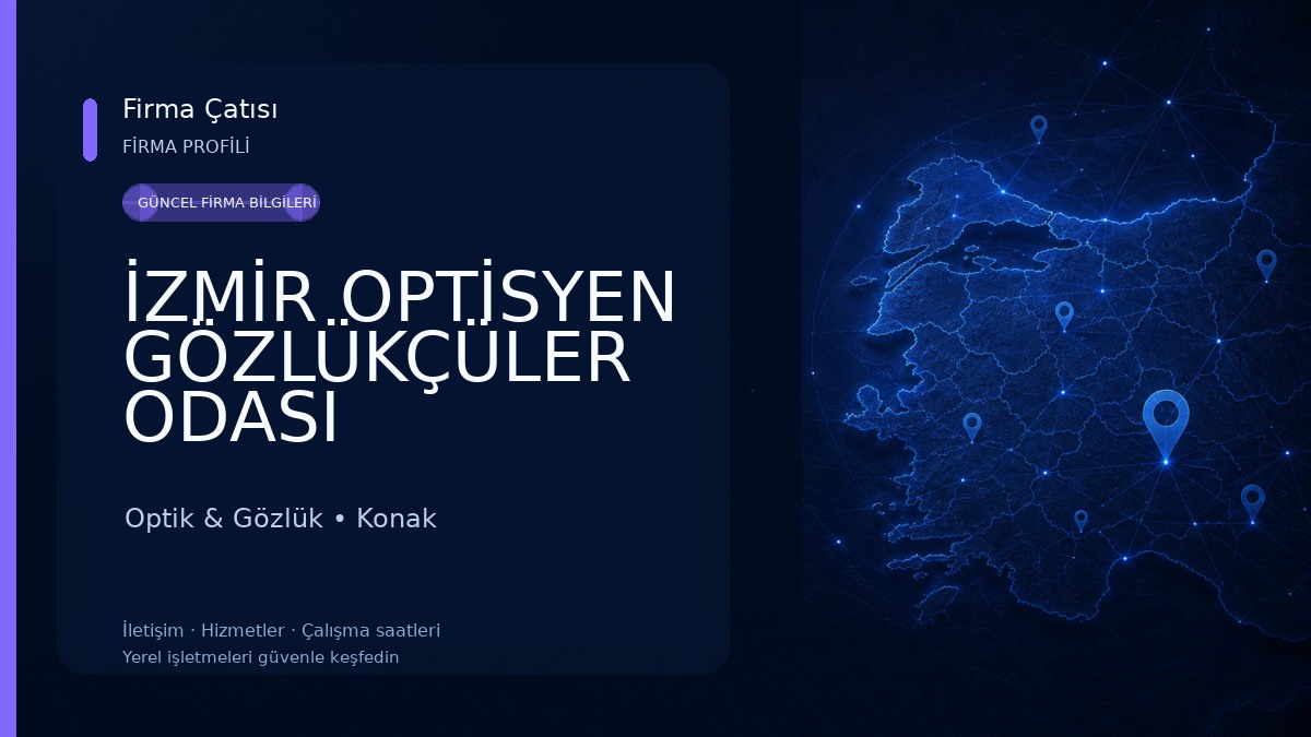 İZMİR OPTİSYEN GÖZLÜKÇÜLER ODASI Optik & Gözlük