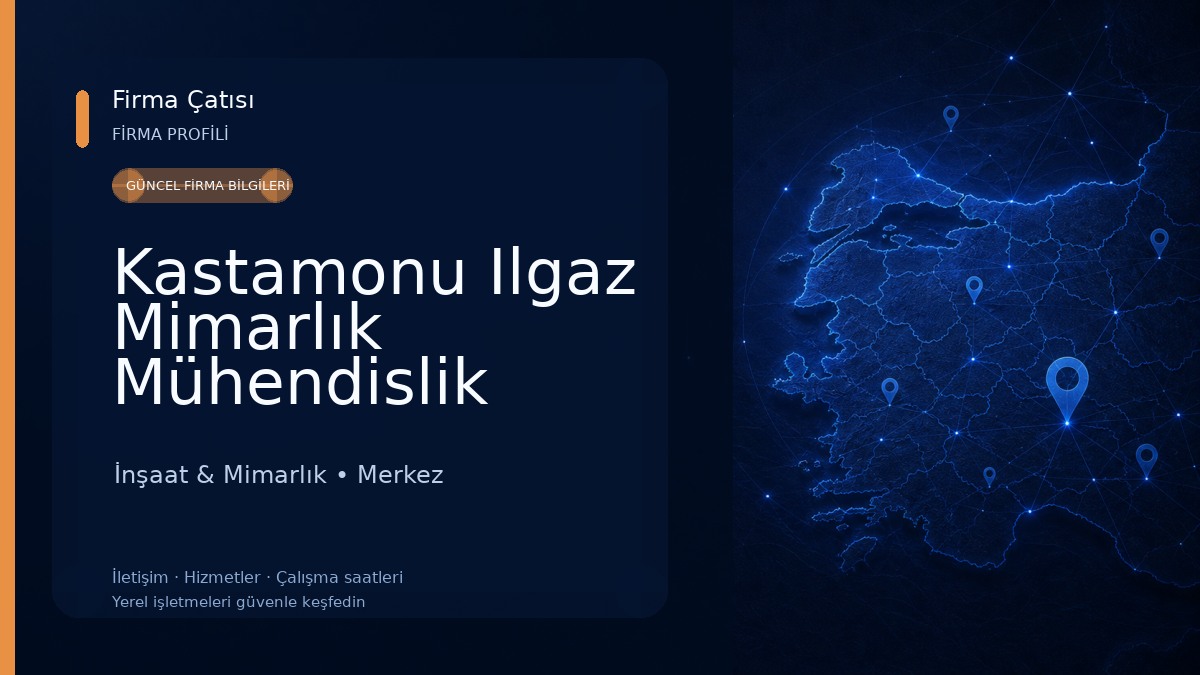 Kastamonu Ilgaz Mimarlık Mühendislik