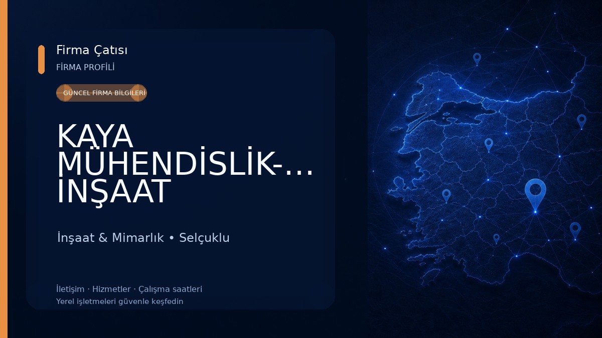 KAYA MÜHENDİSLİK-MİMARLIK İNŞAAT
