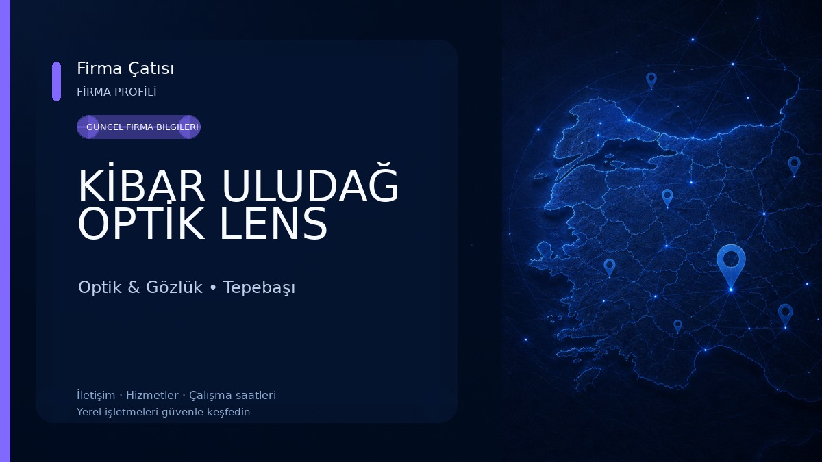 KİBAR ULUDAĞ OPTİK LENS Optik & Gözlük