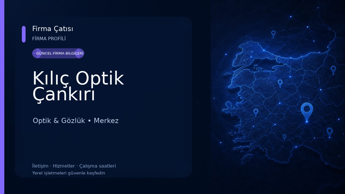 Kılıç Optik Çankırı Optik & Gözlük