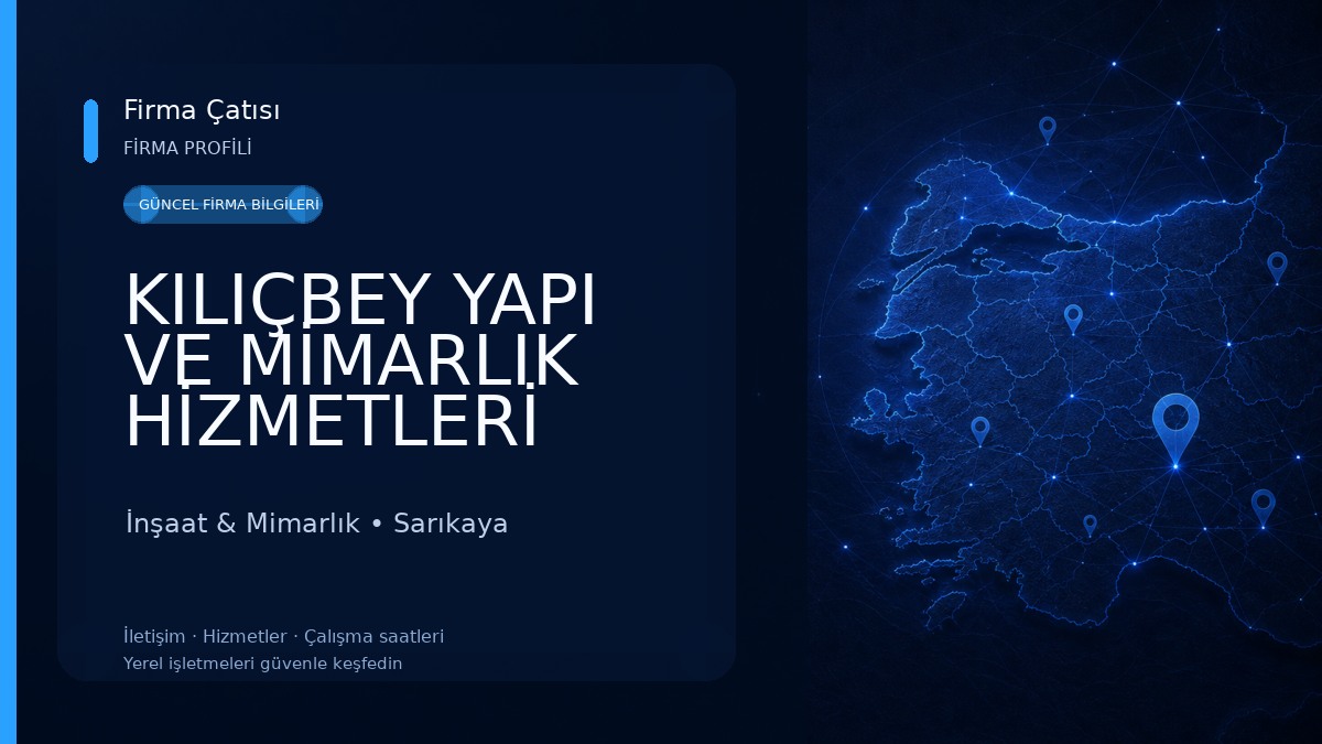 KILIÇBEY YAPI VE MİMARLIK HİZMETLERİ İnşaat & Mimarlık